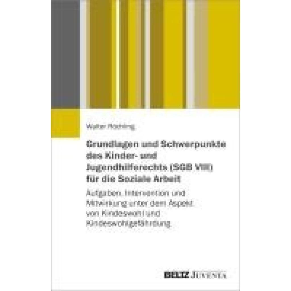 9783779985037 - Röchling Walter Grundlagen und Schwerpunkte des Kinder- und Jugendhilferechts (SGB VIII) für die Soziale Arbeit 9783779985037 - Röchling Walter Grundlagen und Schwerpunkte des Kinder- und Jugendhilferechts (SGB VIII) für die Soziale Arbeit
