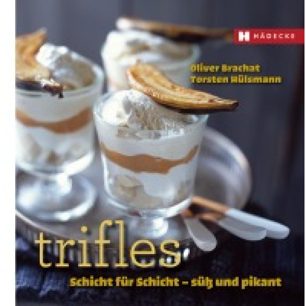 9783775006873 - Genuss im Quadrat   Trifles - Oliver Brachat Torsten Hülsmann Gebunden