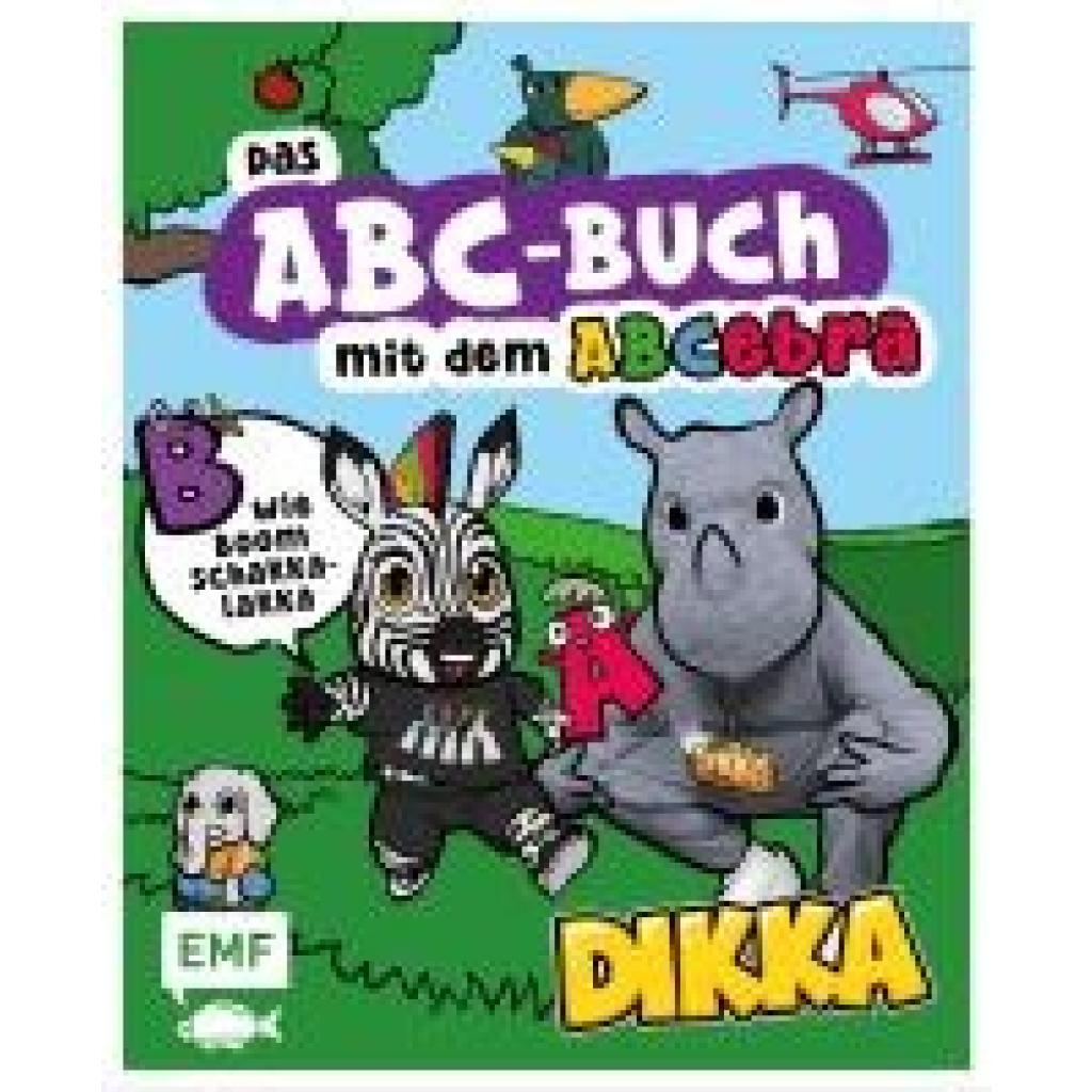 9783745921458 - Dikka Das ABC-Buch mit dem ABCebra - B wie Boom Schakkalakka