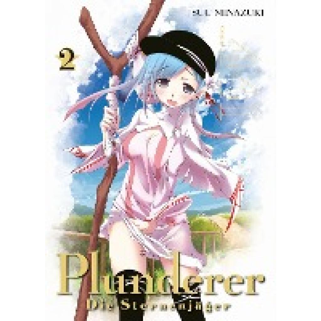 Minazuki, Suu: Plunderer - Die Sternenjäger 02