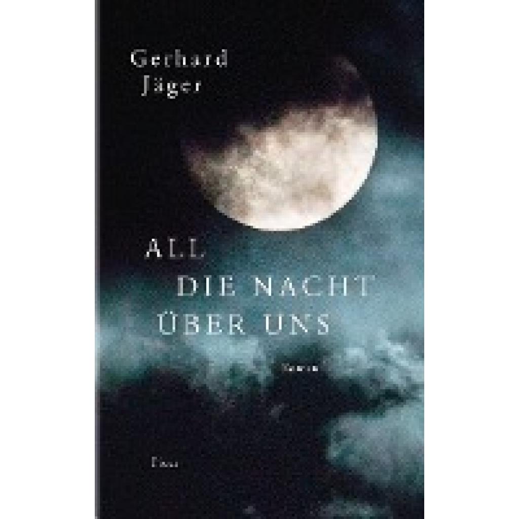 9783711720641 - All die Nacht über uns - Gerhard Jäger Gebunden