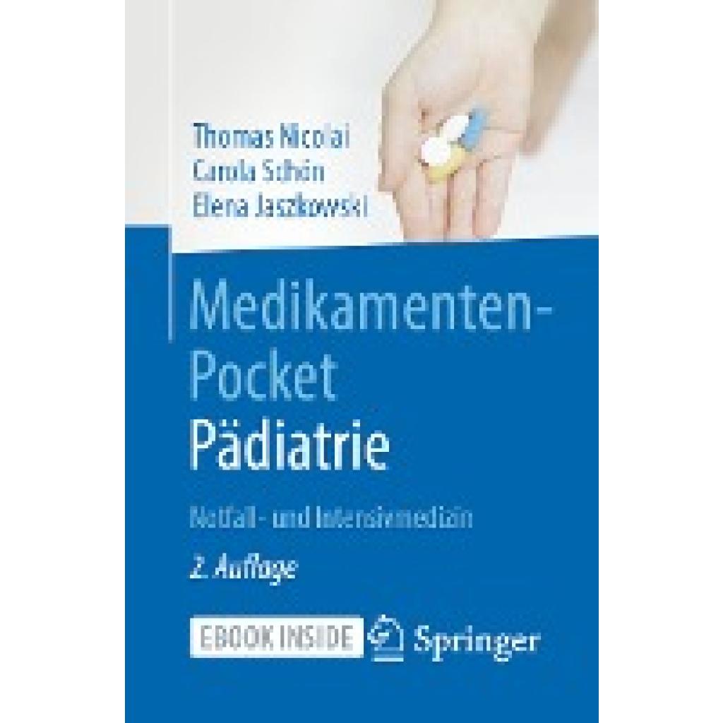 Nicolai, Thomas: Medikamenten-Pocket Pädiatrie - Notfall- und Intensivmedizin