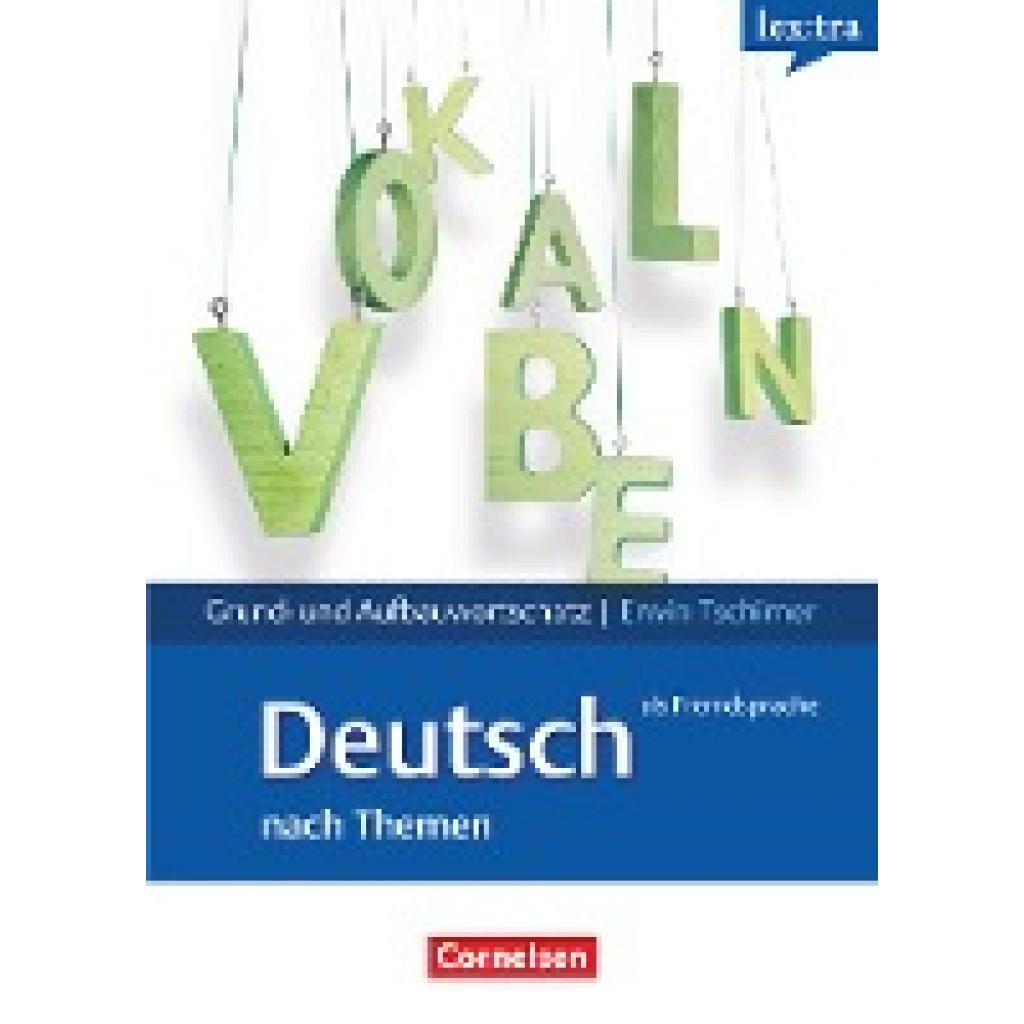 Tschirner, Erwin: Lextra - Lernwörterbuch Grund- und Aufbauwortschatz Deutsch als Fremdsprache