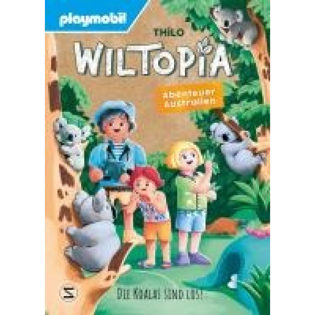 9783505152115 - Thilo PLAYMOBIL Wiltopia Abenteuer Australien Die Koalas sind los! 9783505152115 - Thilo PLAYMOBIL Wiltopia Abenteuer Australien Die Koalas sind los!