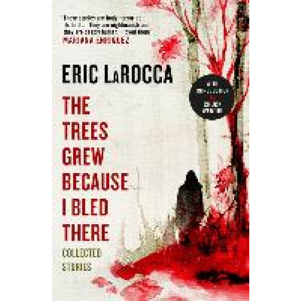 9781803363776 - The Trees Grew Because I Bled There Collected Stories - Eric LaRocca Kartoniert (TB) 9781803363776 - The Trees Grew Because I Bled There Collected Stories - Eric LaRocca Kartoniert (TB)