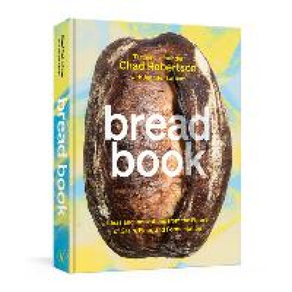 9780399578847 - Bread Book - Chad Robertson Gebunden