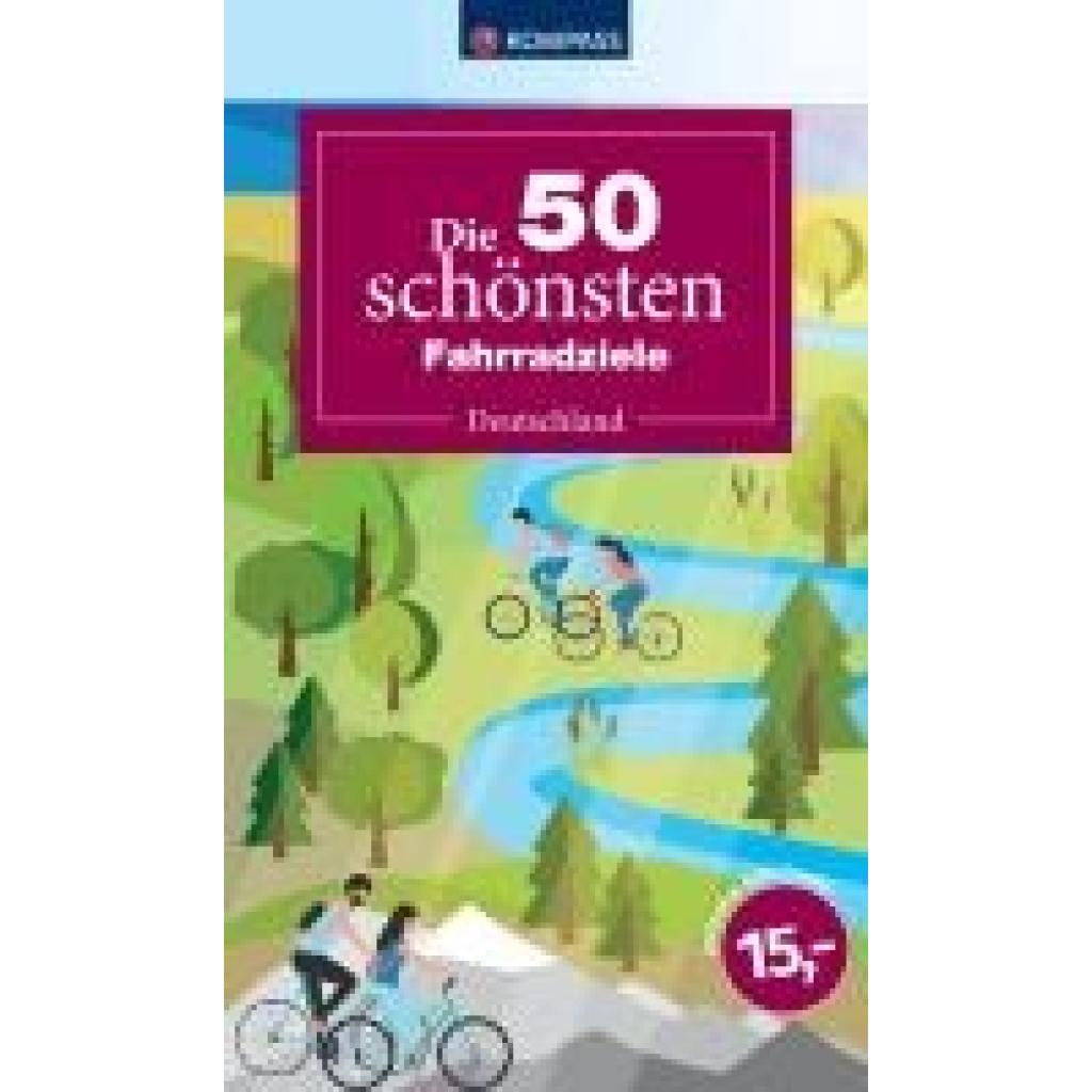 9783991541585 - Die 50 schönsten Fahrradziele in Deutschland Kartoniert (TB)