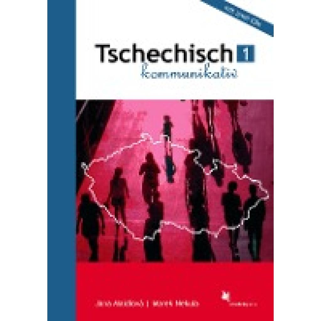 9783896578631 - Tschechisch kommunikativ Bd1 Lehrbuch m 2 Audio-CDs - Jana Maidlová Marek Nekula Taschenbuch