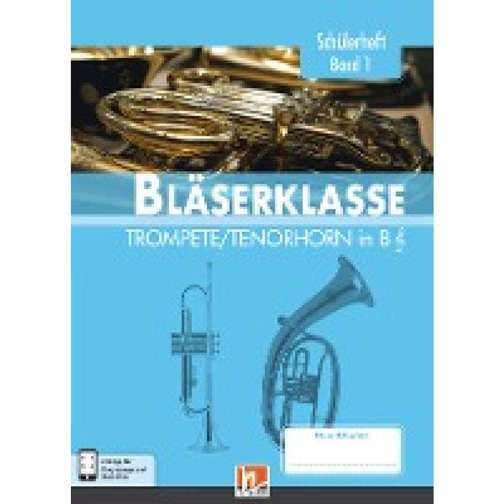 Sommer, Bernhard: Leitfaden Bläserklasse. Schülerheft Band 1 - Trompete / Tenorhorn