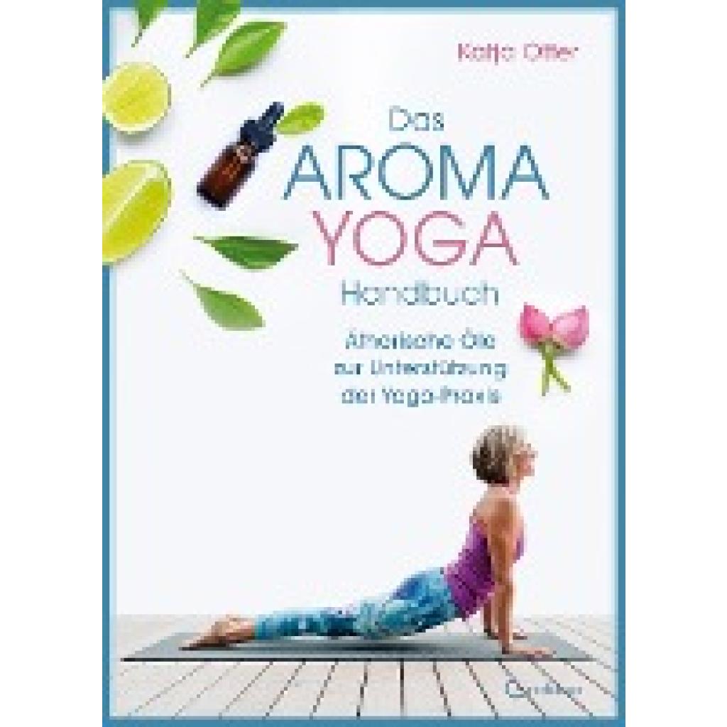 Otter, Katja: Das Aroma-Yoga-Handbuch