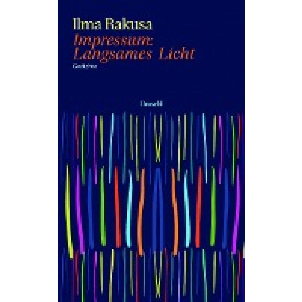 Rakusa, Ilma: Impressum: Langsames Licht