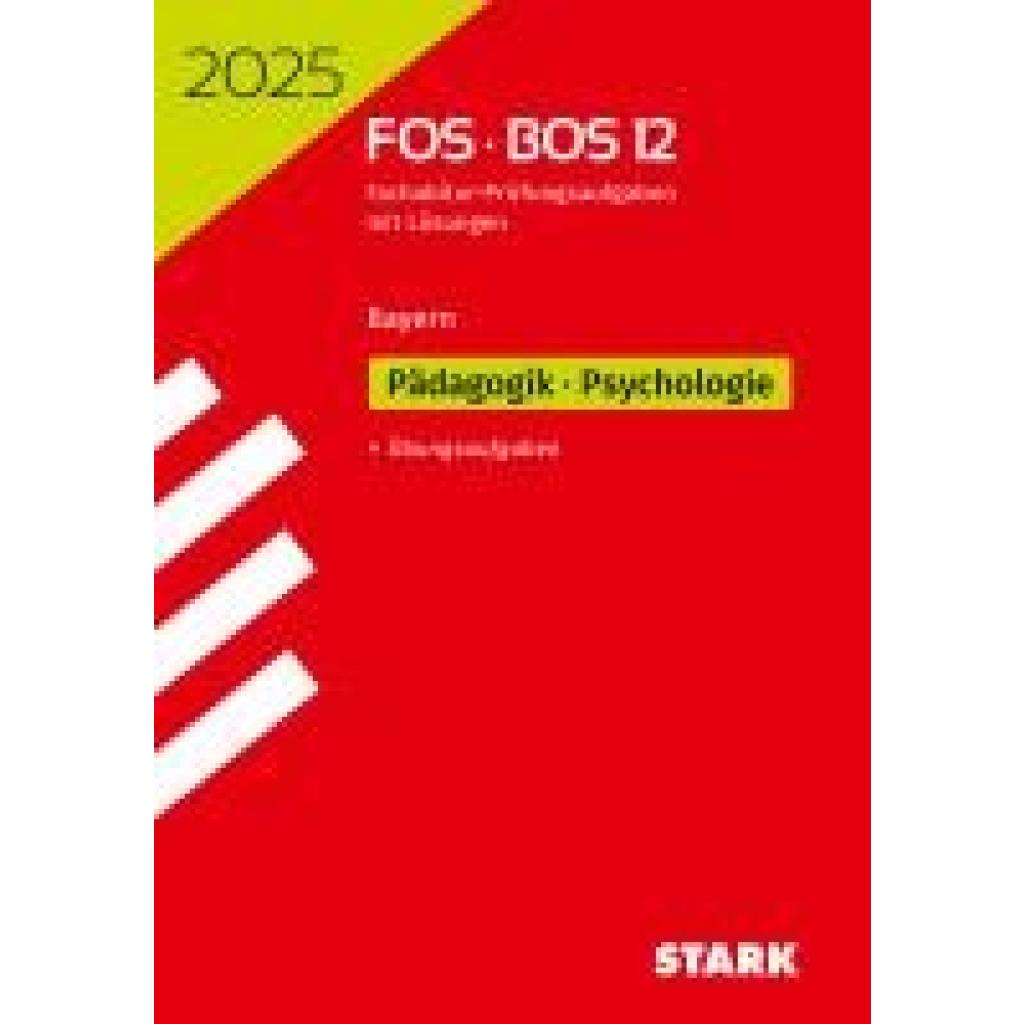 9783849061395 - STARK Abiturprüfung FOS BOS Bayern 2025 - Pädagogik Psychologie 12 Klasse 9783849061395 - STARK Abiturprüfung FOS BOS Bayern 2025 - Pädagogik Psychologie 12 Klasse