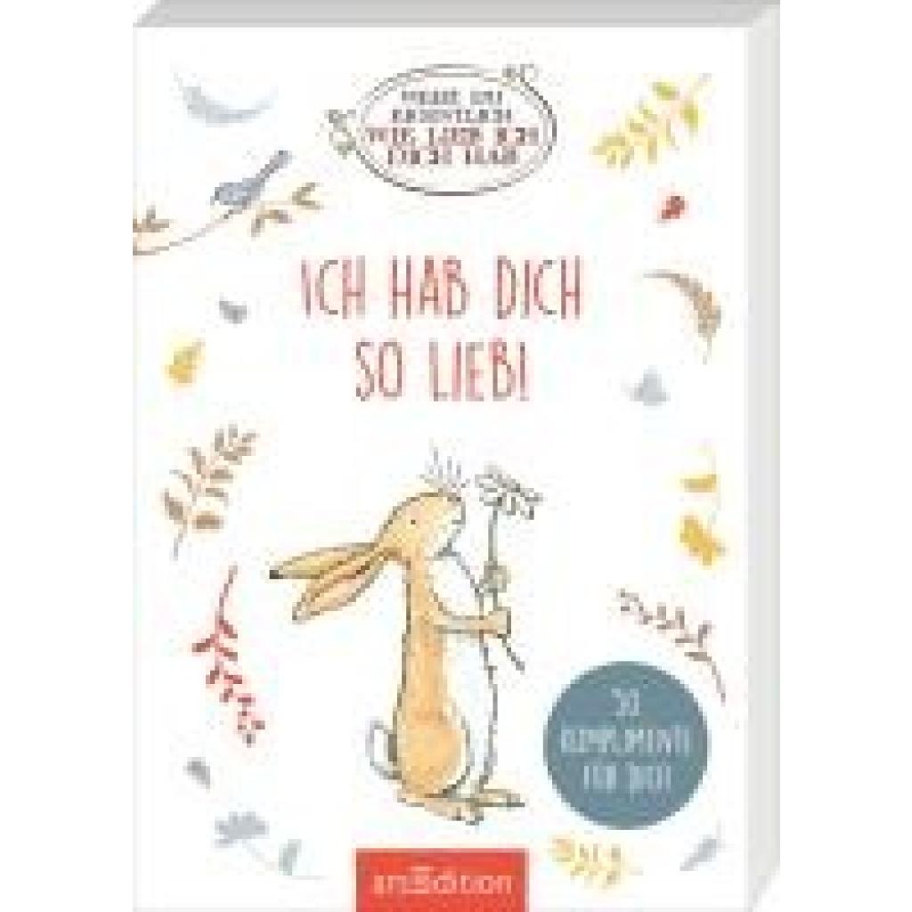 Weißt du eigentlich, wie lieb ich dich hab? Ich hab dich so lieb!