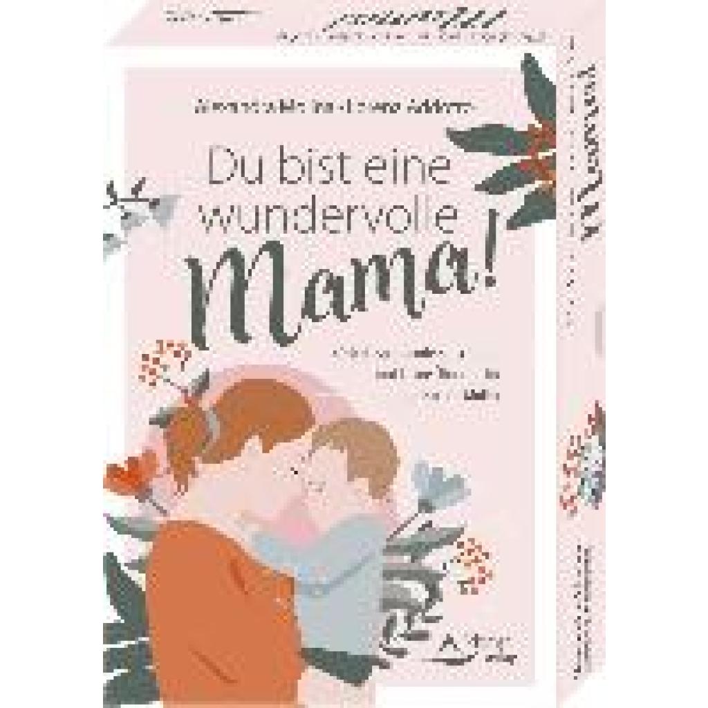 9783843492393 - Molina Alexandra Du bist eine wundervolle Mama! 40 Kraft spendende Botschaften und kleine Übungen für großartige Mütter