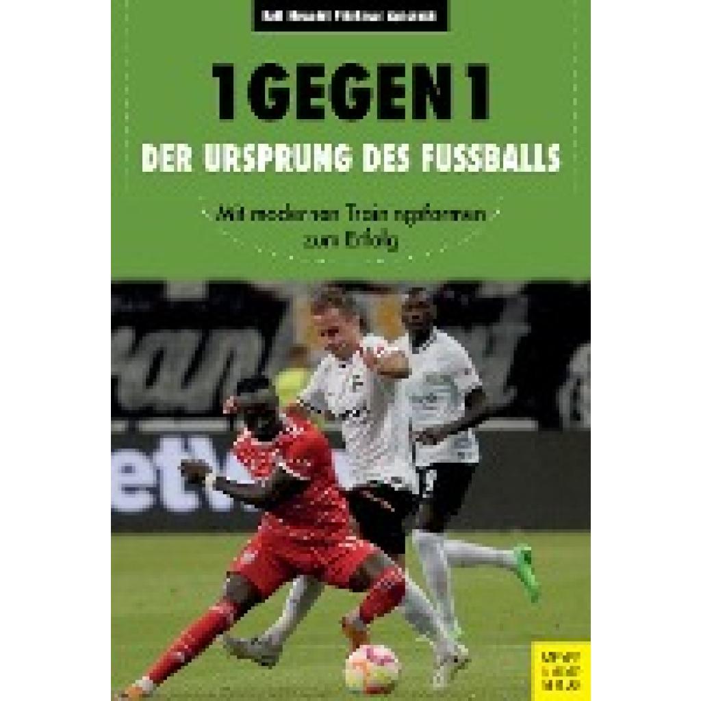 9783840378690 - 1 gegen 1 - Der Ursprung des Fußballs - Philipp Kaß Jonas Oswald Ismail Palakaya Rafael Agacinski Kartoniert (TB) 9783840378690 - 1 gegen 1 - Der Ursprung des Fußballs - Philipp Kaß Jonas Oswald Ismail Palakaya Rafael Agacinski Kartoniert (TB)