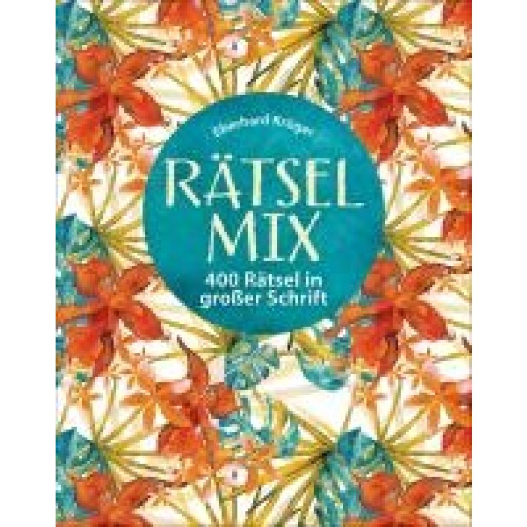 9783809449607 - Krüger Eberhard Rätselmix - 400 Rätsel in großer Schrift  - Geschenkedition