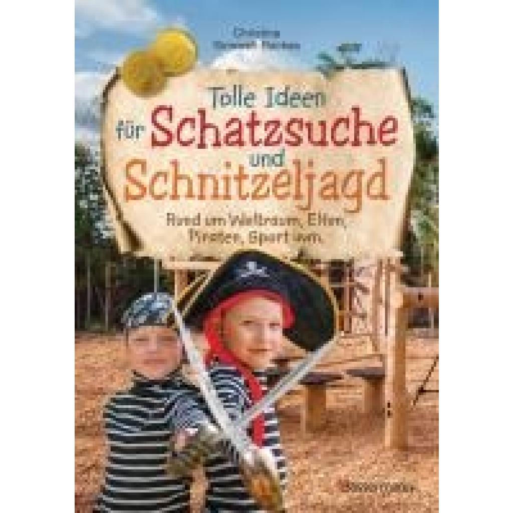 9783809449027 - Sinnwell-Backes Christine 10 tolle Ideen für Schatzsuche und Schnitzeljagd Mottopartys rund um Weltraum Elfen Piraten Sport uvm