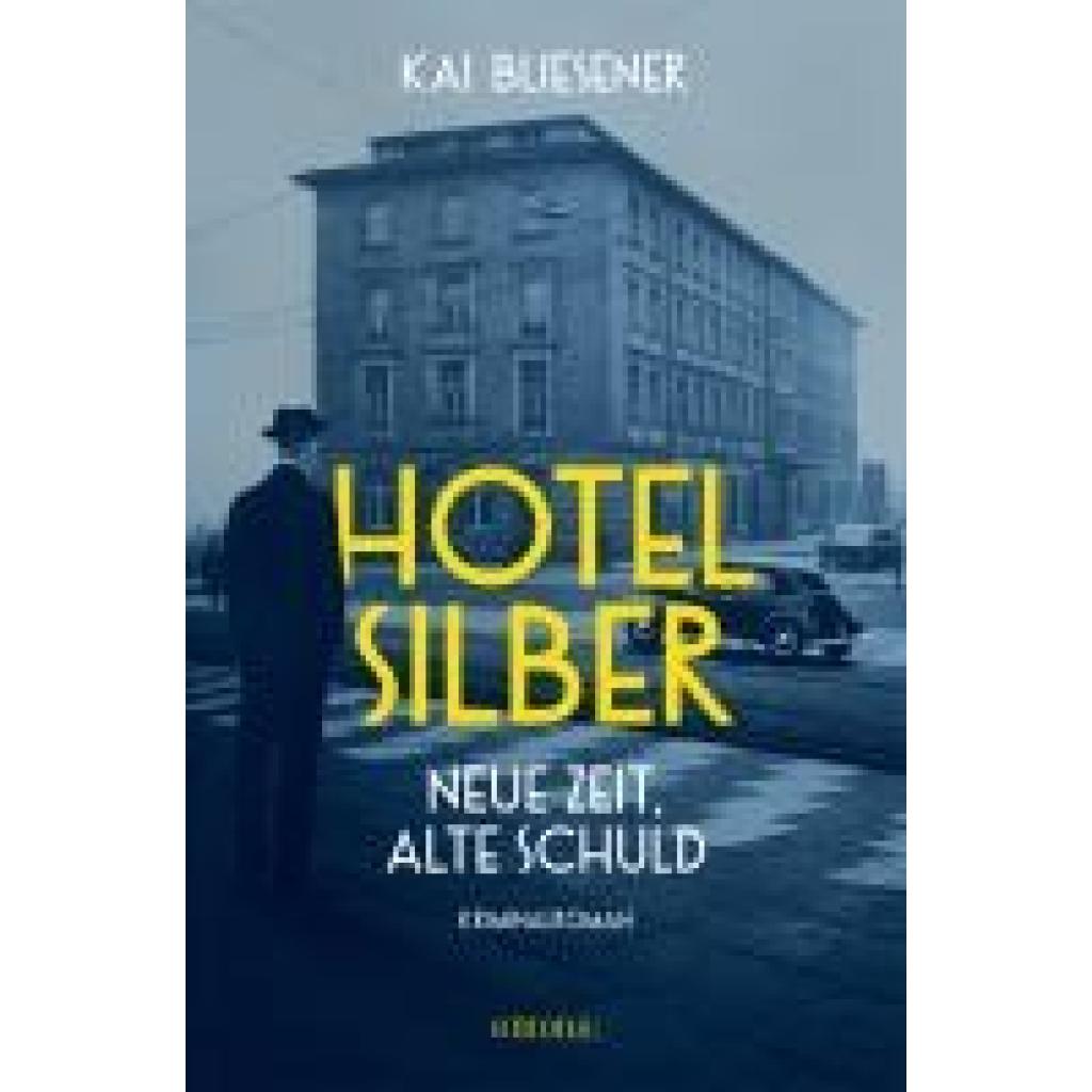 9783740821234 - Bliesener Kai Hotel Silber - neue Zeit alte Schuld 9783740821234 - Bliesener Kai Hotel Silber - neue Zeit alte Schuld