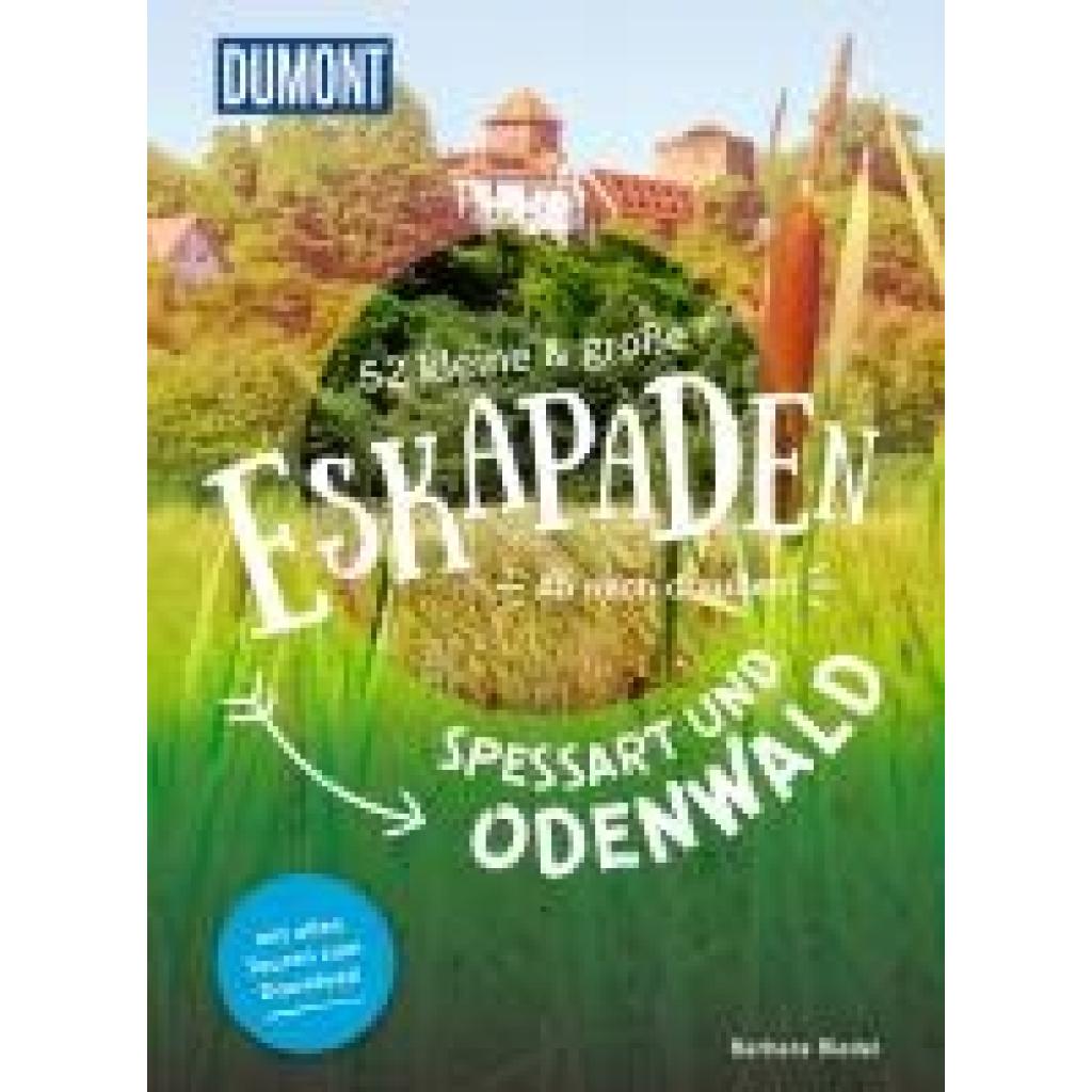 9783616028217 - Riedel Barbara 52 kleine & große Eskapaden Spessart und Odenwald