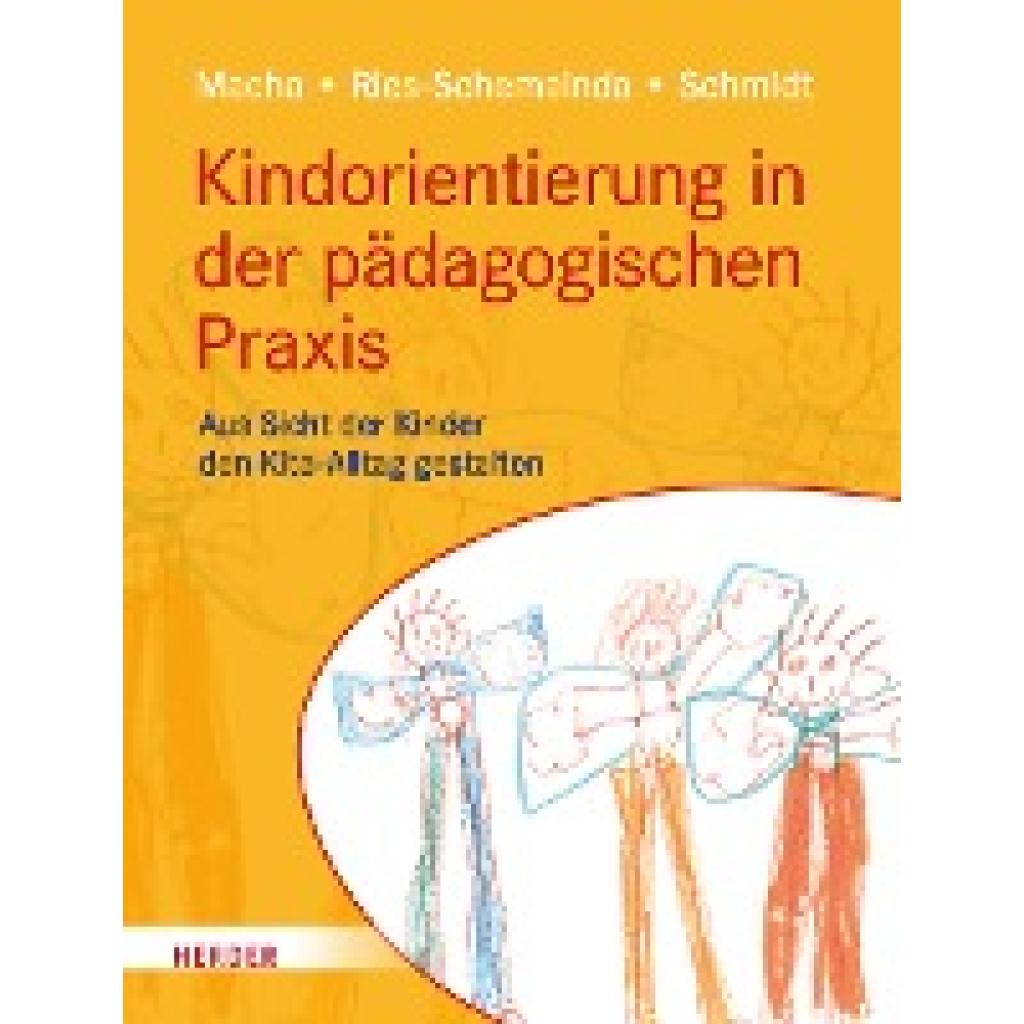 9783451394492 - Kindorientierung in der pädagogischen Praxis - Katrin Macha Gerlinde Ries-Schemainda Nina-Sofia Schmidt Kartoniert (TB)