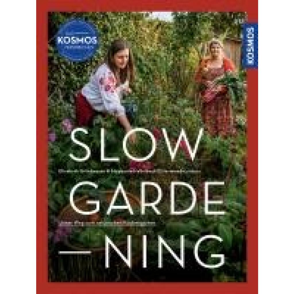 Grindmayer, Elisabeth: Slow Gardening