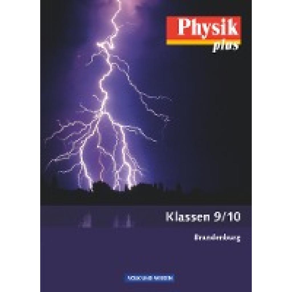 9783060102112 - Physik plus Physik plus - Brandenburg - 9 10 Schuljahr - Helmut F Mikelskis Klaus Liebers Lutz-Helmut Schön Rolf Otto Rüdiger Schülbe Uwe Kopte Thorid Rabe Hans-Joachim Wilke Gebunden 9783060102112 - Physik plus Physik plus - Brandenburg - 9 10 Schuljahr - Helmut F Mikelskis Klaus Liebers Lutz-Helmut Schön Rolf Otto Rüdiger Schülbe Uwe Kopte Thorid Rabe Hans-Joachim Wilke Gebunden