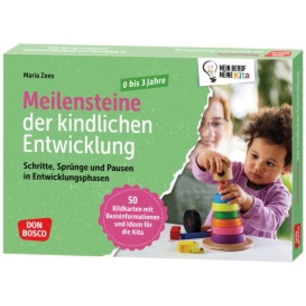 4260694922699 - Zens Maria Meilensteine der kindlichen Entwicklung Schritte Sprünge und Pausen in Entwicklungsphasen von 0- bis 3-Jährigen