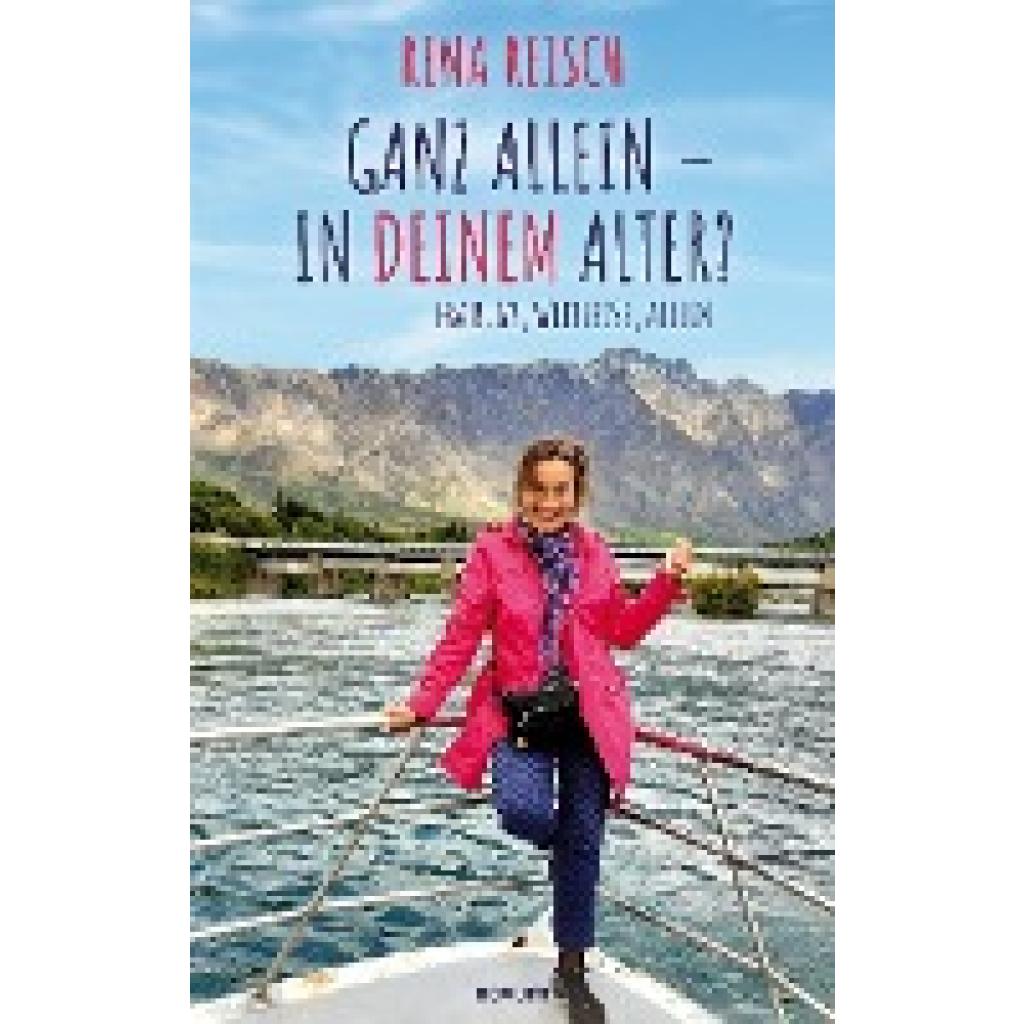 9783991076599 - Rena Reisch Ganz allein ¿ in Deinem Alter?