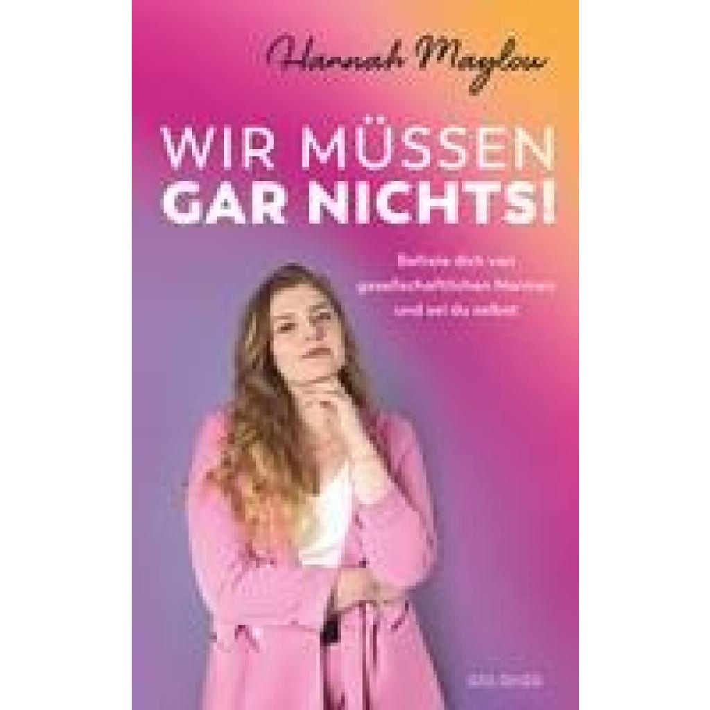 Maylou, Hannah: Wir müssen gar nichts!