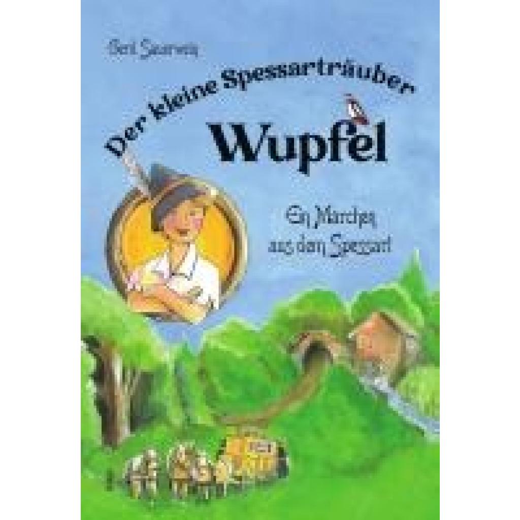 9783865693655 - Der kleine Spessarträuber Wupfel - Gerd Sauerwein Taschenbuch