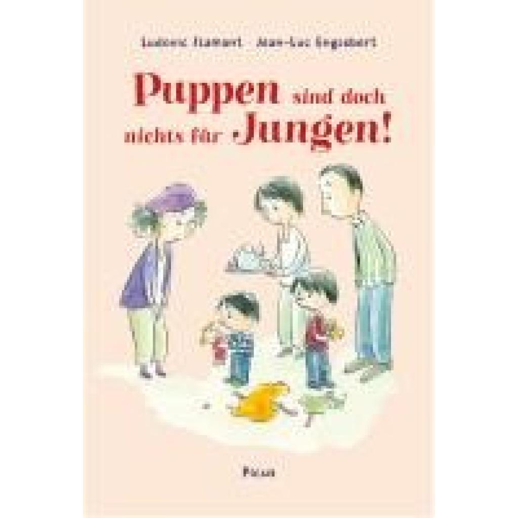 9783854521976 - Puppen sind doch nichts für Jungen! - Ludovic Flamant Gebunden 9783854521976 - Puppen sind doch nichts für Jungen! - Ludovic Flamant Gebunden