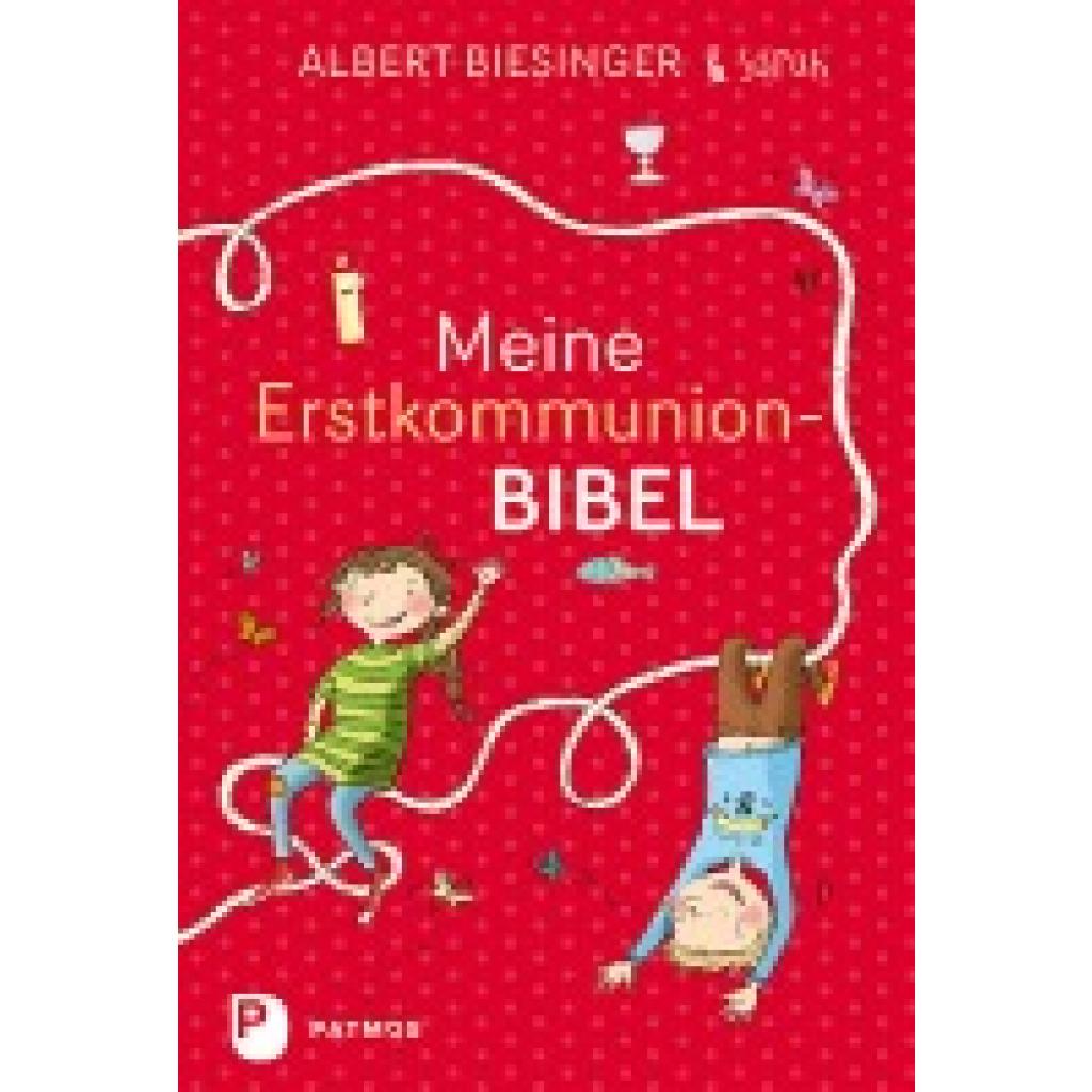 9783843605656 - Meine Erstkommunionbibel - Albert Biesinger Sarah Biesinger Gebunden 9783843605656 - Meine Erstkommunionbibel - Albert Biesinger Sarah Biesinger Gebunden