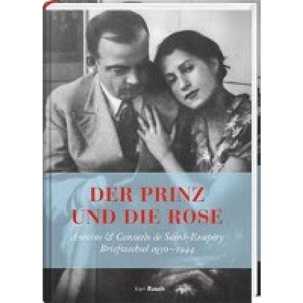 9783792000823 - Der Prinz und die Rose - Antoine de Saint-Exupéry Consuelo de Saint-Exupéry Gebunden