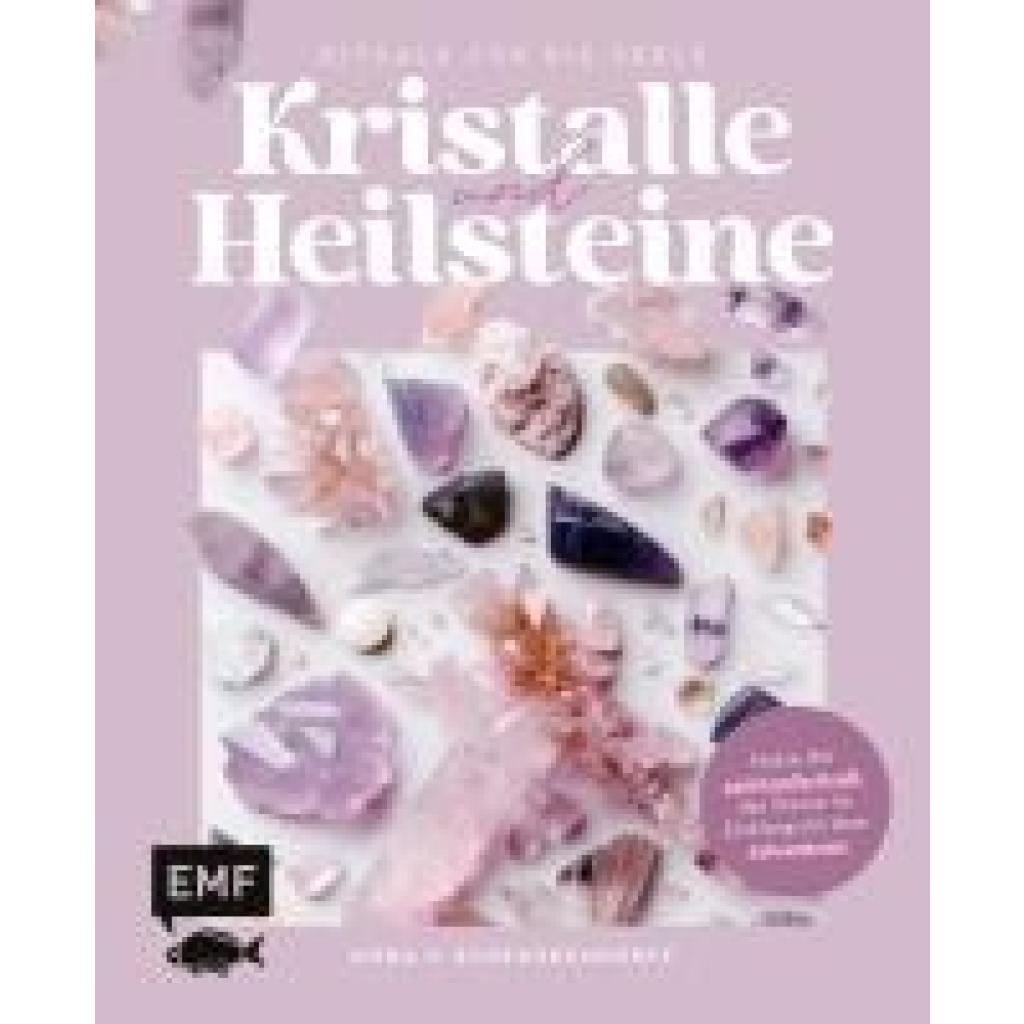 v. Schenckendorff, Nora: Kristalle und Heilsteine - Rituale für die Seele