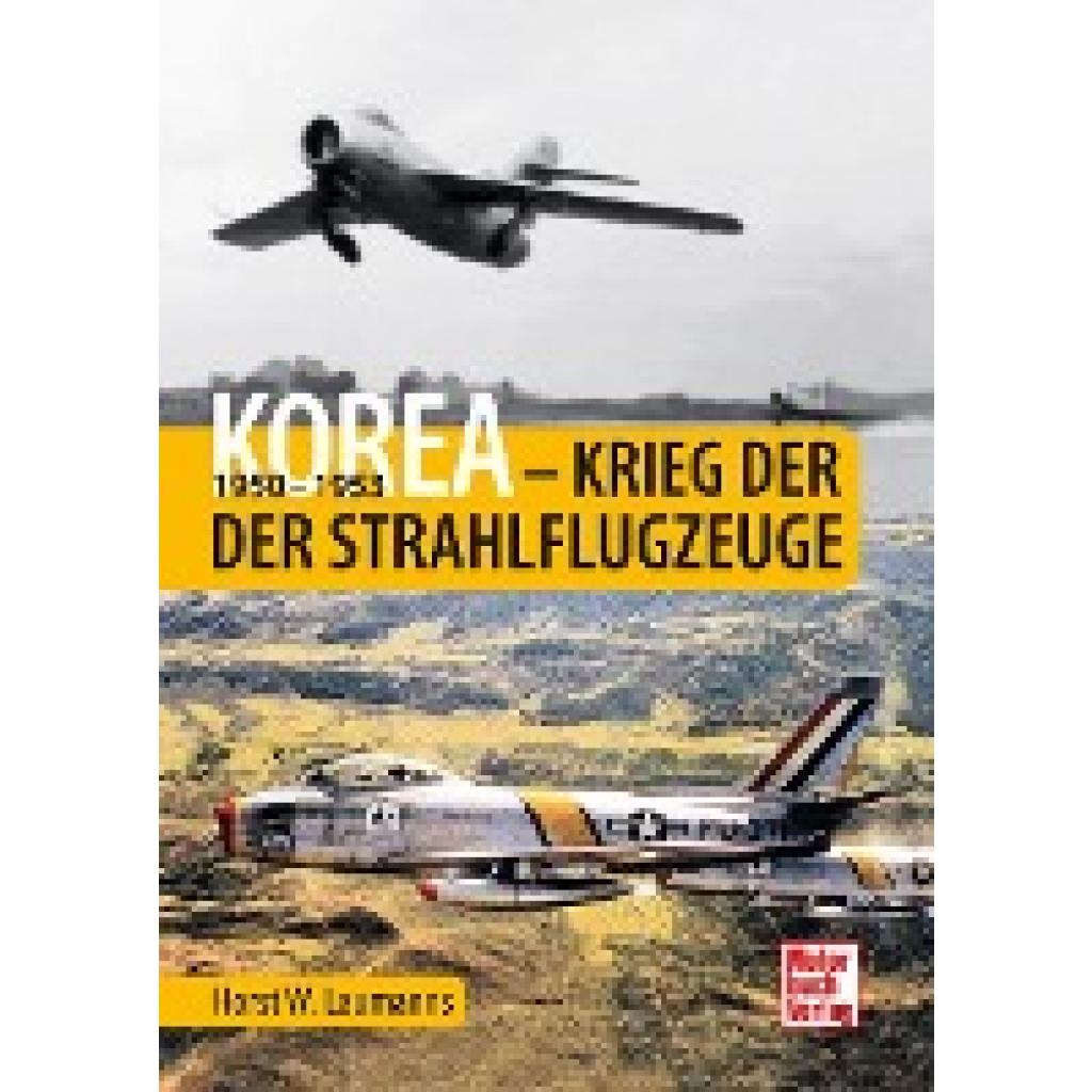 9783613045330 - Korea - Krieg der Strahlflugzeuge - Horst W Laumanns Gebunden