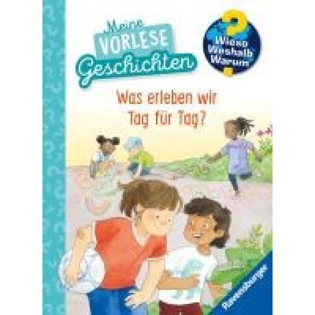 9783473600724 - Friese Inka Wieso? Weshalb? Warum? Meine Vorlesegeschichten Band 1 - Was erleben wir Tag für Tag?