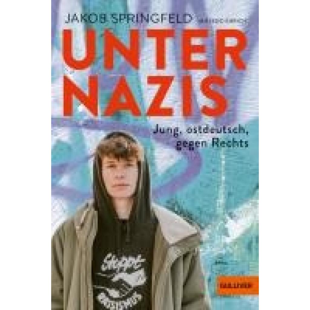 Springfeld, Jakob: Unter Nazis. Jung, ostdeutsch, gegen Rechts