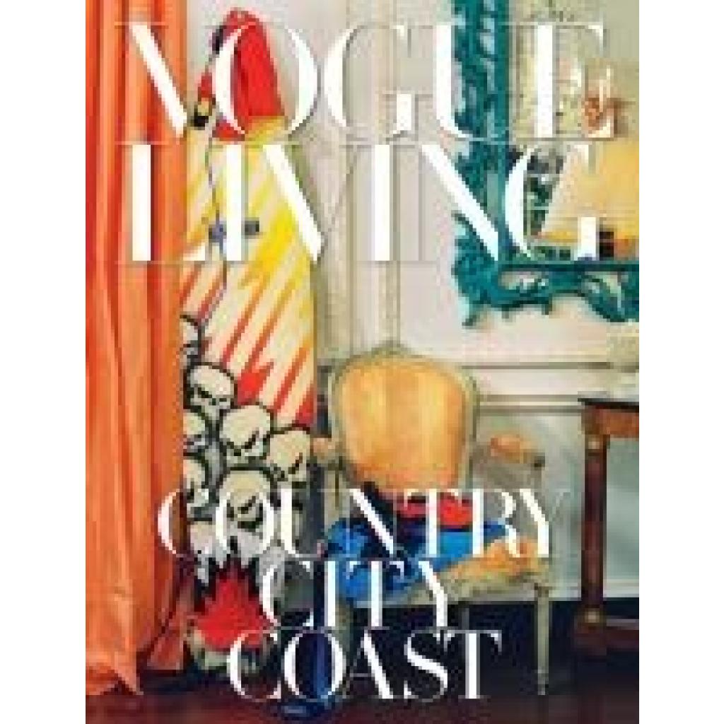 9781524732059 - Vogue Living Country City Coast - Hamish Bowles Chloe Malle Gebunden