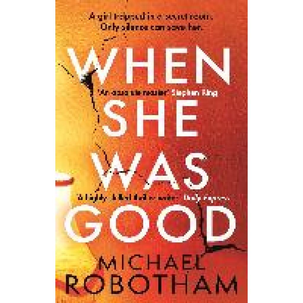 9780751573497 - Michael Robotham - GEBRAUCHT When She Was Good The heart-stopping new thriller from the mastermind of crime The heart-stopping new psychological thriller from the million copy bestseller (Cyrus Haven) - Preis vom 04102023 050758 h
