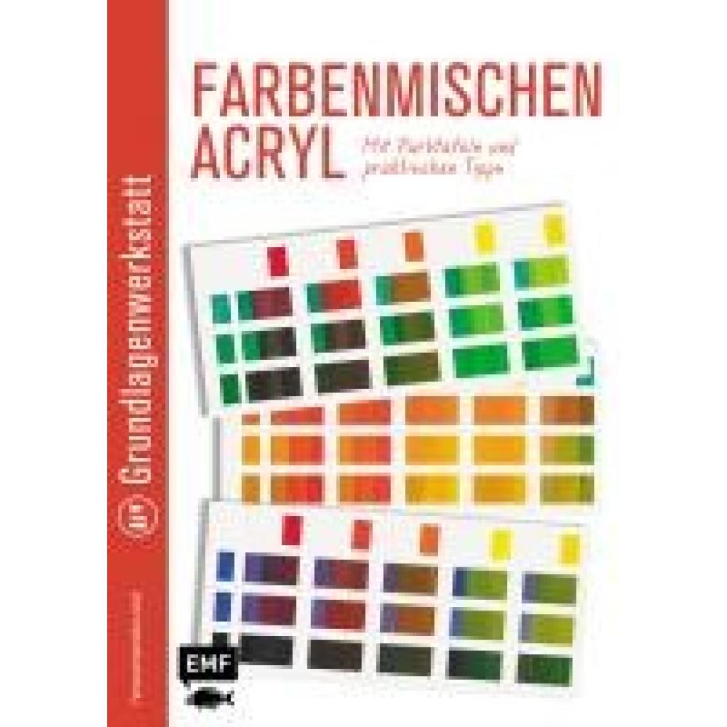9783960934677 - Grundlagenwerkstatt Farbenmischen Acryl - Mit Farbtafeln und praktischen Tipps
