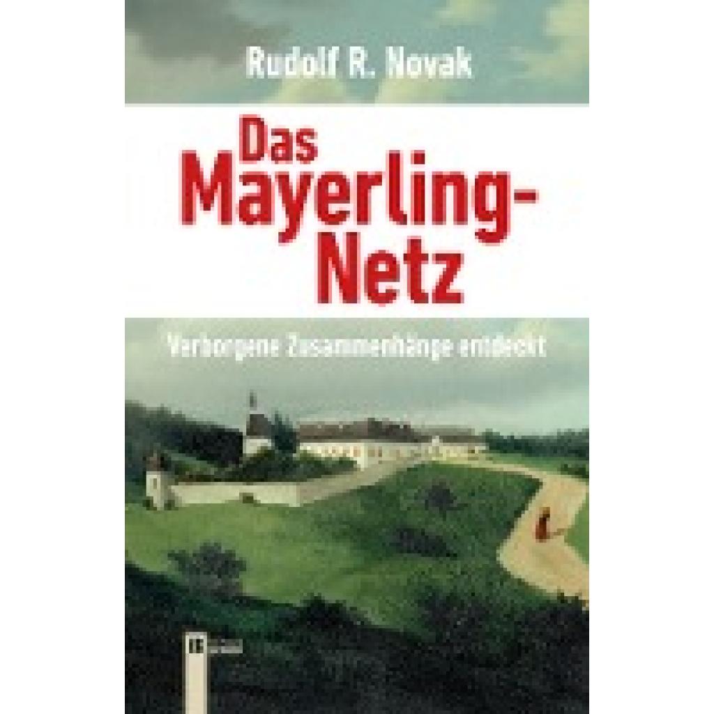 9783850287302 - Das Mayerling-Netz - Rudolf Novak Kartoniert (TB) 9783850287302 - Das Mayerling-Netz - Rudolf Novak Kartoniert (TB)