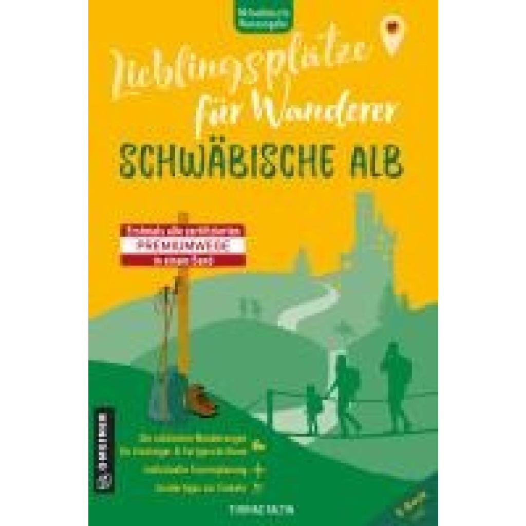 Faltin, Thomas: Lieblingsplätze für Wanderer - Schwäbische Alb