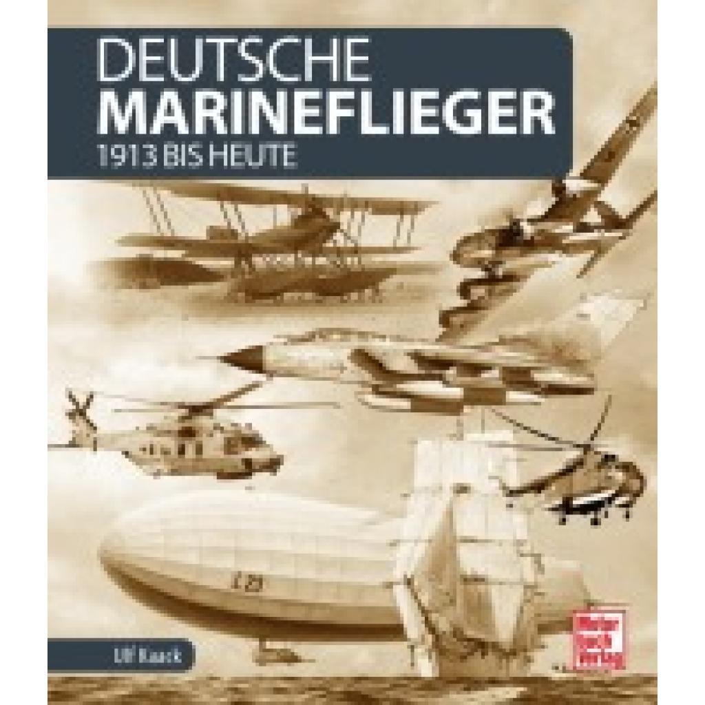 9783613043541 - Deutsche Marineflieger - Ulf Kaack Gebunden