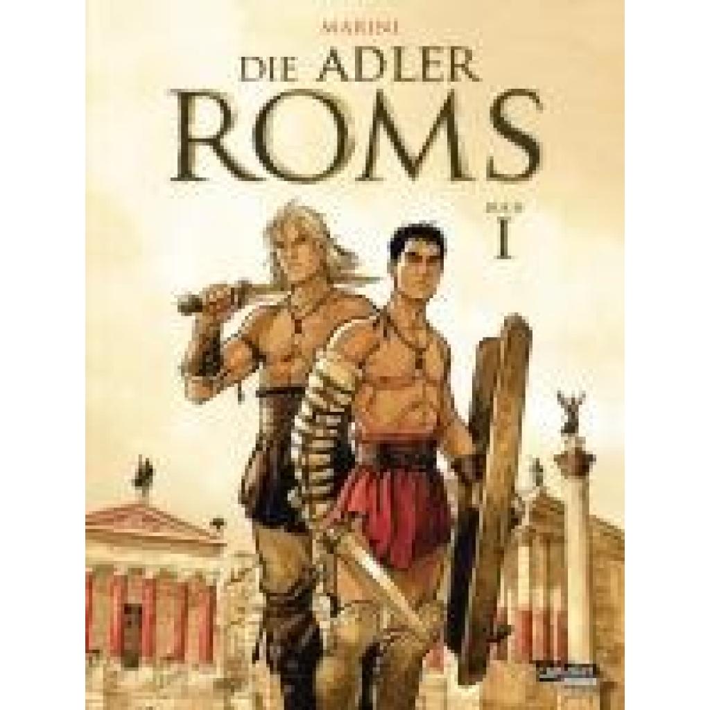 9783551791962 - Die Adler Roms 1   Die Adler Roms HC Bd1 - Enrico Marini Gebunden