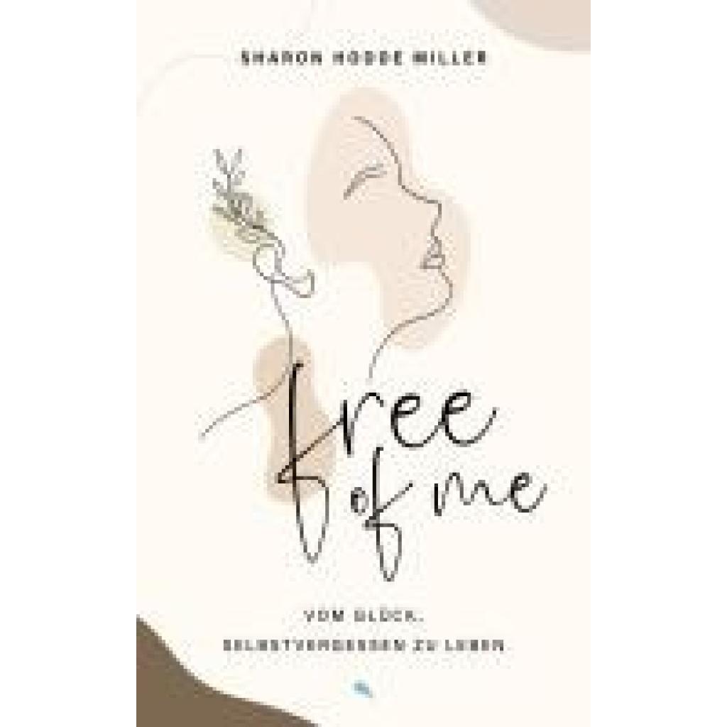 9783038482765 - Free of Me - Sharon Hodde Miller Gebunden 9783038482765 - Free of Me - Sharon Hodde Miller Gebunden