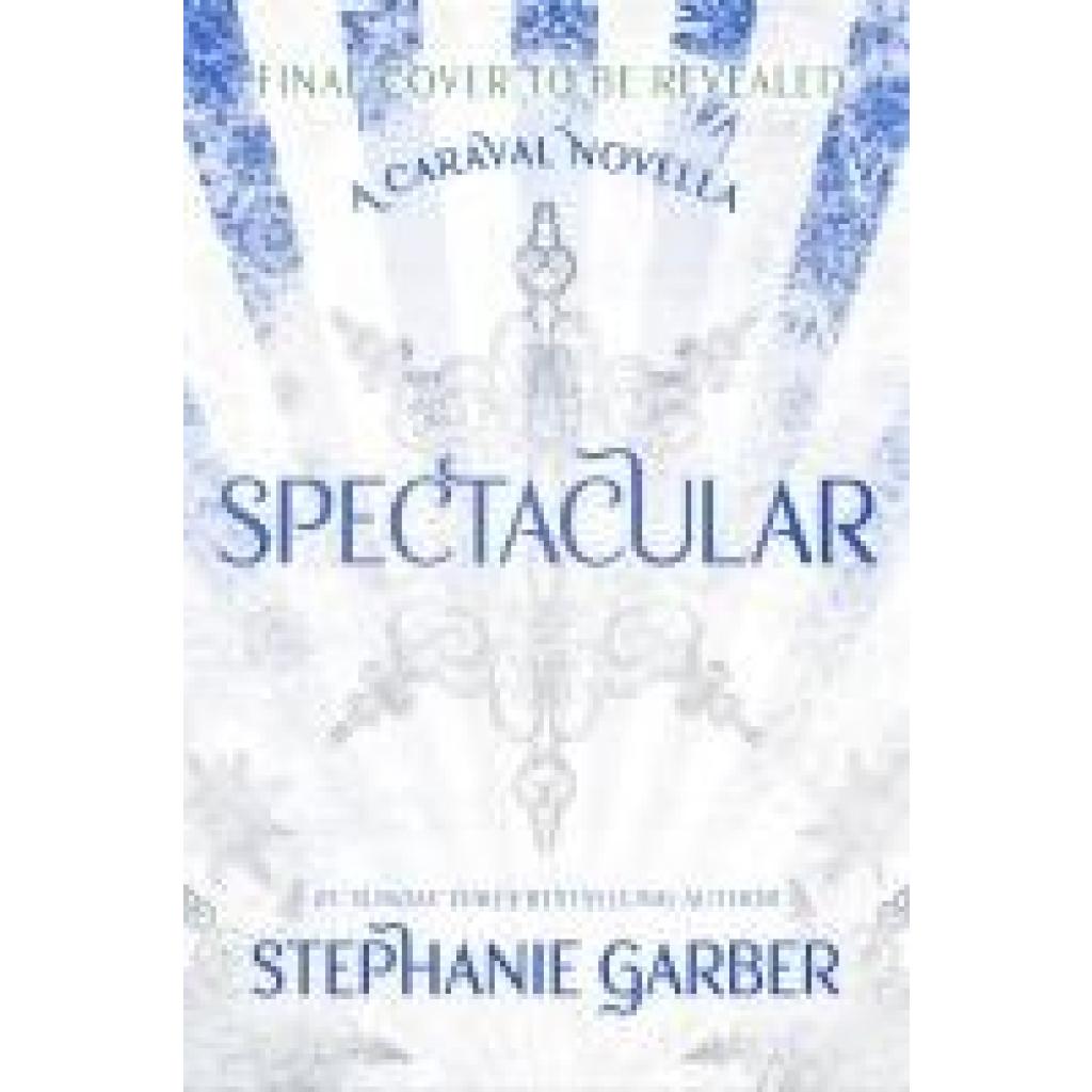 9781399721516 - Garber Stephanie Spectacular