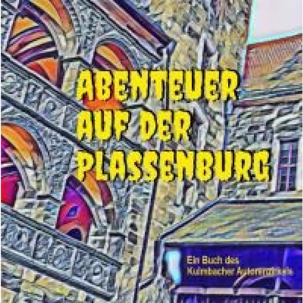 9783948397531 - Senf Andrea Abenteuer auf der Plassenburg 9783948397531 - Senf Andrea Abenteuer auf der Plassenburg