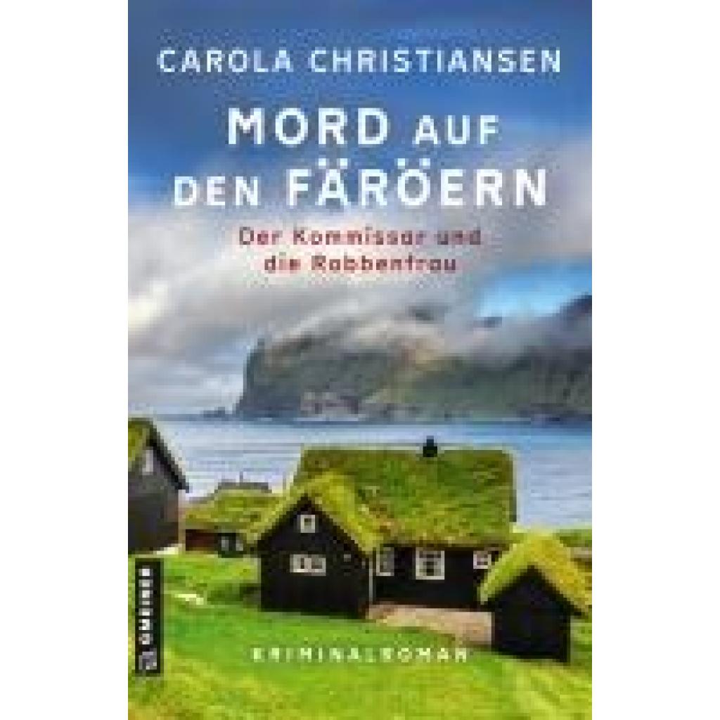 9783839207154 - Christiansen Carola Mord auf den Färöern - Der Kommissar und die Robbenfrau 9783839207154 - Christiansen Carola Mord auf den Färöern - Der Kommissar und die Robbenfrau