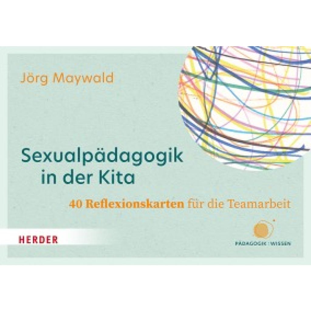 Maywald, Jörg: Sexualpädagogik in der Kita. 40 Reflexionskarten für die Teamarbeit