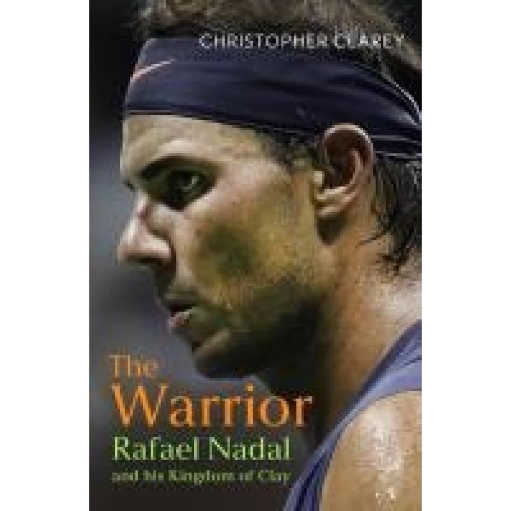 9781399811514 - Clarey Christopher The Warrior 9781399811514 - Clarey Christopher The Warrior